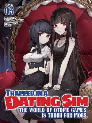 cover image of Trapped in a Dating Sim: The World of Otome Games is Tough for Mobs, Volume 3